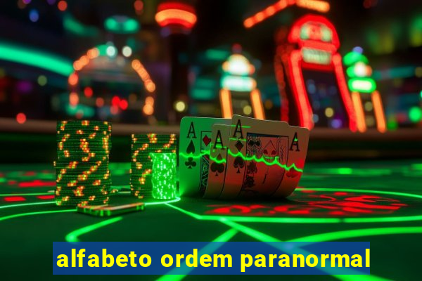 alfabeto ordem paranormal